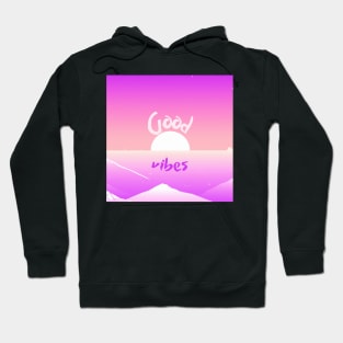 Good vibes - stay positive Hoodie